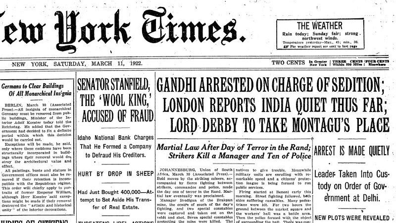 100+ years ago. Gandhi was arrested on the charges on sedition - NYT